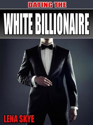 cover image of Dating the White Billionaire (Interracial BWWM Romance)